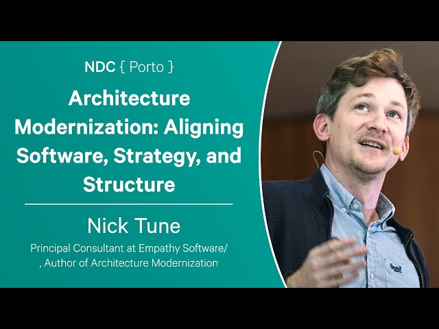 Architecture Modernization: Aligning Software, Strategy, and Structure - Nick Tune