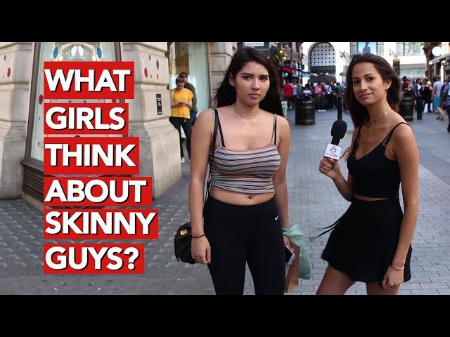 What girls think about skinny guys?