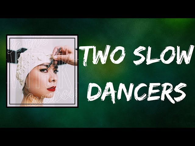 Mitski - Two Slow Dancers (Lyrics)