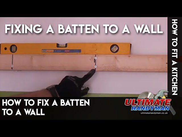 How to fix a batten to a wall