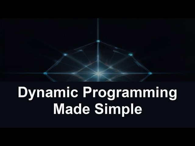 Dynamic Programming Made Simple