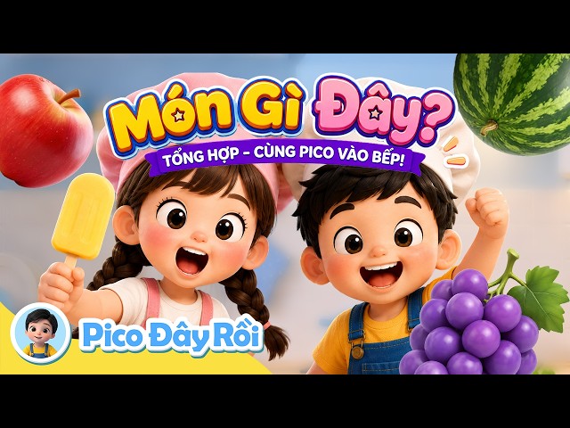 Quả gì, làm món gì? | Học Và Làm Món Ngon Từ Trái Cây | Giáo Dục Sớm Cho Trẻ