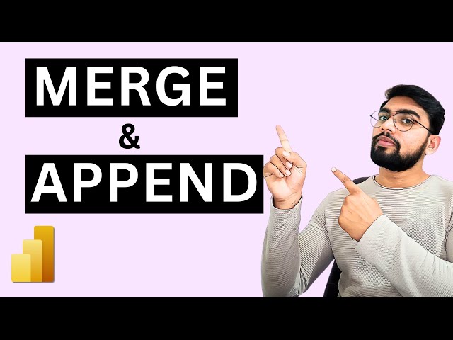 MERGE and APPEND inside POWER QUERY in Power BI