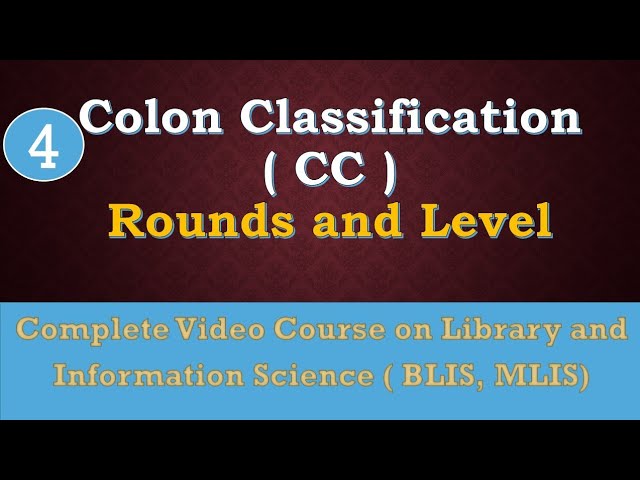 Rounds of Levels of Colon Classification