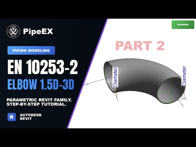 Part 1.2 - Piping modeling - Revit Tutorial - Elbow EN 10253-2 1.5D 3D.
