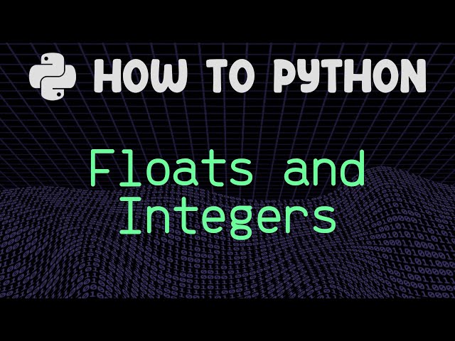 Floats and Integers | How To Python