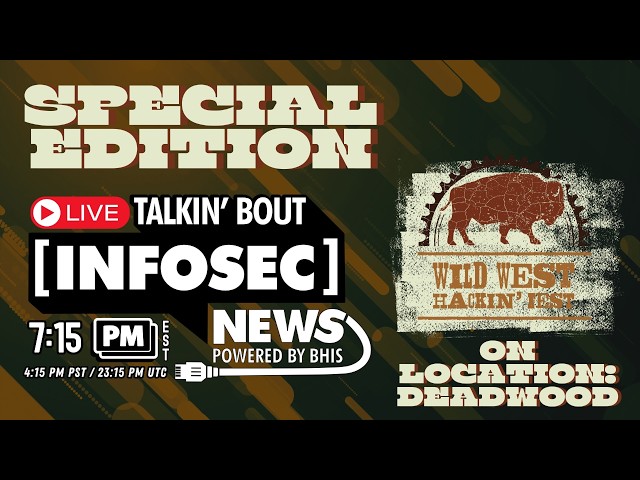 BHIS - Talkin' Bout [infosec] News 2026-10-07