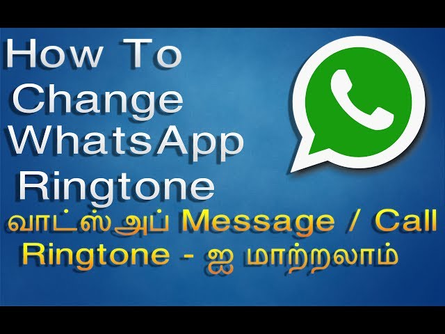 WhatsApp New Trick | Set Custom Ringtone For Whatsapp Message And Calls | Tamil Android Tips