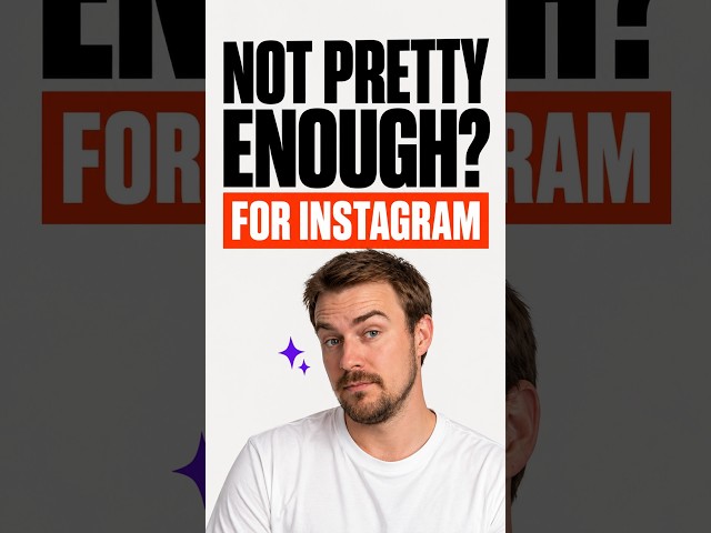 Apparently I’m not Instagram material