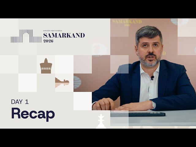 Round 1 | Recap | FIDE Chess Olympiad 2026