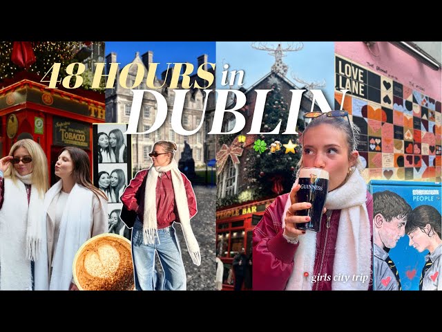 Dublin Diaries 🍀 | 48 hour realistic city trip *on a budget*