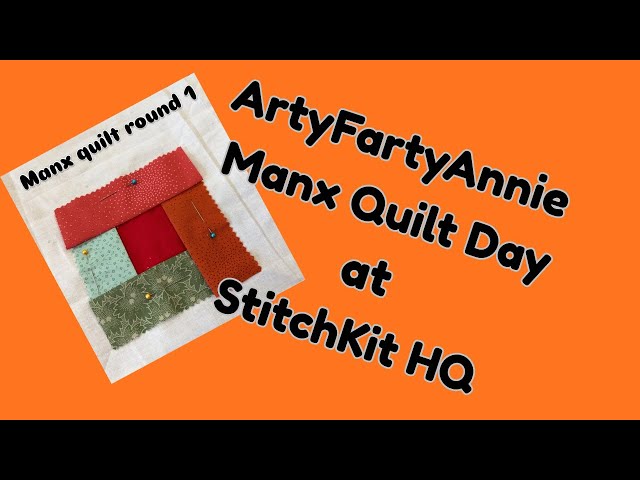 Arty Farty Annie’s Manx Quilt Day at StitchKit HQ in Worcester 
