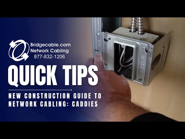 New Construction Guide to Network Cabling | Caddies | BridgeCable.com