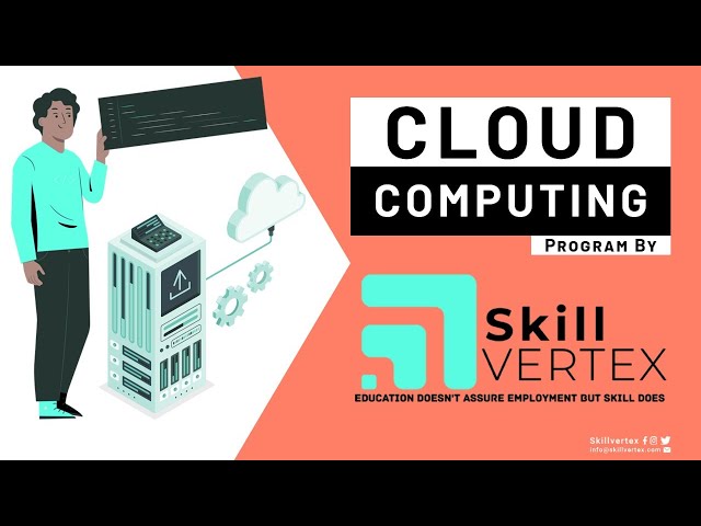 Introduction to Cloud Computing | SkillVertex | Training and Internship Program