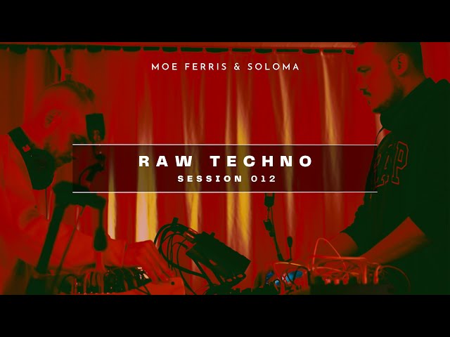 Raw Techno Session 012 | @moeferris  & @slavasoloma