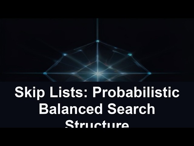 Skip Lists: Probabilistic Balanced Search Structure