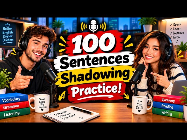 English Conversation Practice: 100 Daily Life Conversations Shadowing (A2-B1)