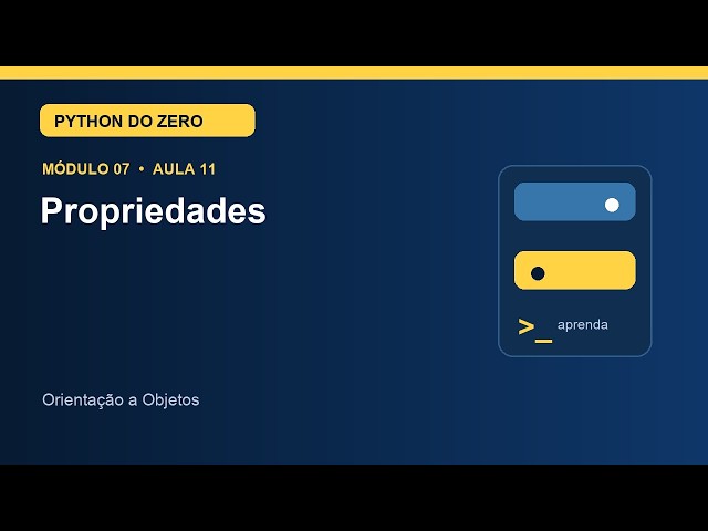 Aula 7.11 — Propriedades | Curso de Python