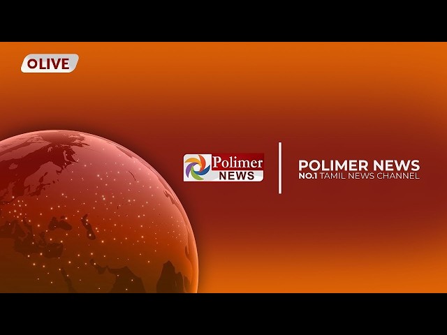 🔴Polimer LIVE: CMJosephVijay | CMVijay | MKStalin DMK | EPS ADMK | ByElection | Anbil Mahesh | Raid
