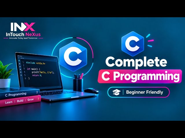 Complete C Programming in 45 Minutes 🚀 | Beginner to Practical C #intouchlearning #intouchnexus