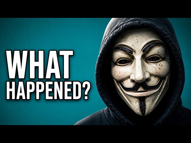 What Happened To Anonymous?
