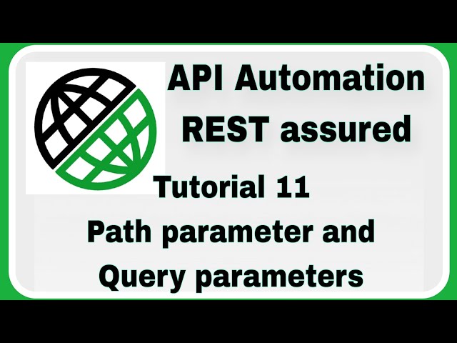 REST Assured Tutorial 11 : Path Params and Query Params