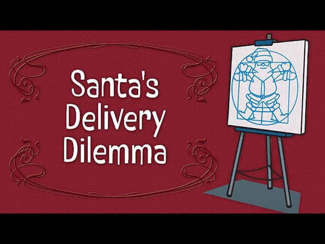 Santa’s Delivery Dilemma