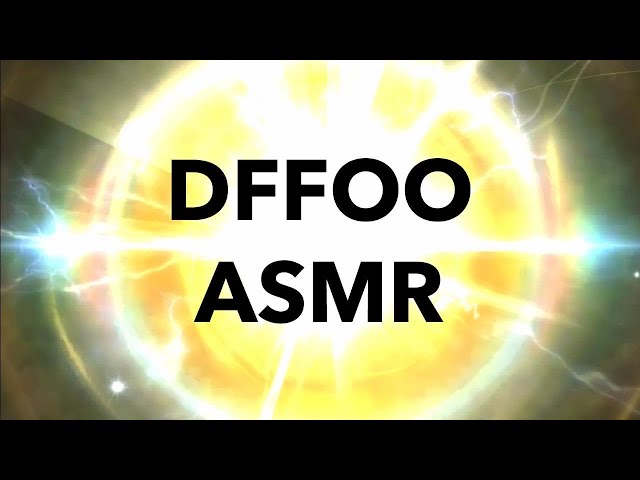 DFFOO - An ASMR Video