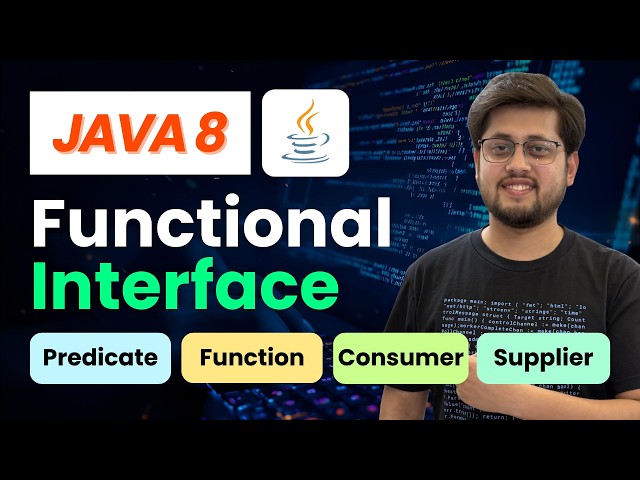 Java 8 Functional Interface Tutorial | Predicate, Function, Consumer, Supplier