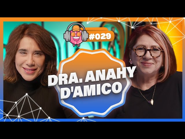 DRA. ANAHY D'AMICO - PODPEOPLE #029