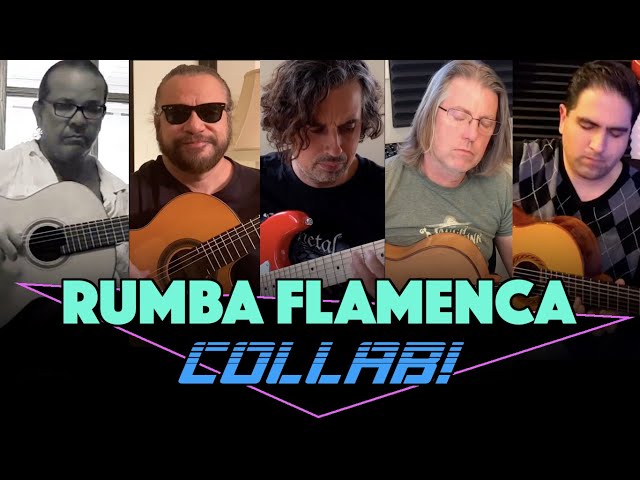 RumbaFlamenca Guitar Collab - Jose Garcia, Luis Villegas, Jim Stubblefield, Dan Sistos and Ben Woods