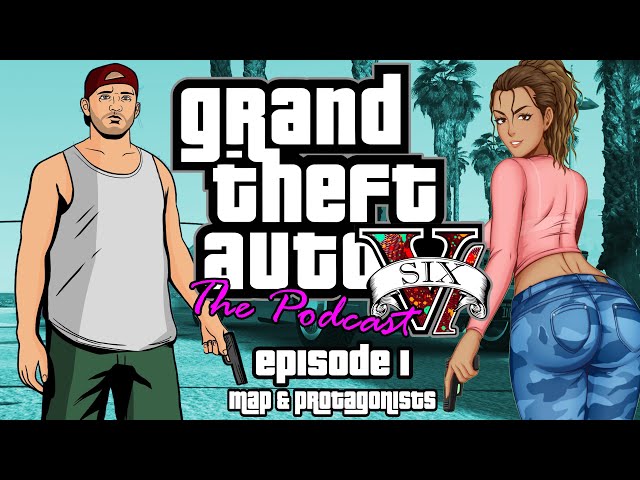 The GTA 6 Podcast Episode 1 Mapsize and Protagonists