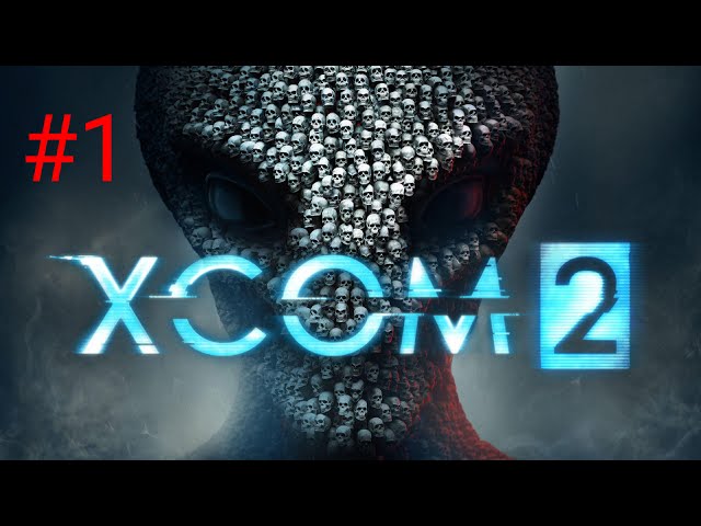 [Episode 1] XCOM 2 PS4 Gameplay [Tutorial/Opening]