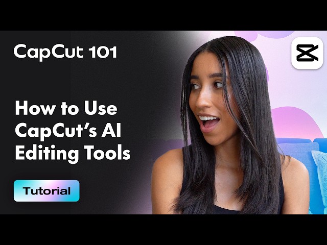 How to Use CapCut's AI Editing Tool | CapCut