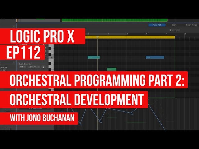 LOGIC PRO X - Orchestral Development : Orchestral Programming in Logic Part 2