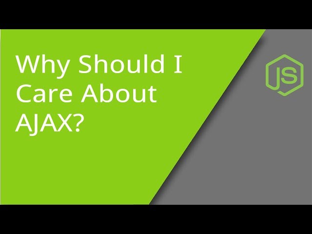 What is AJAX and Why Should I Care