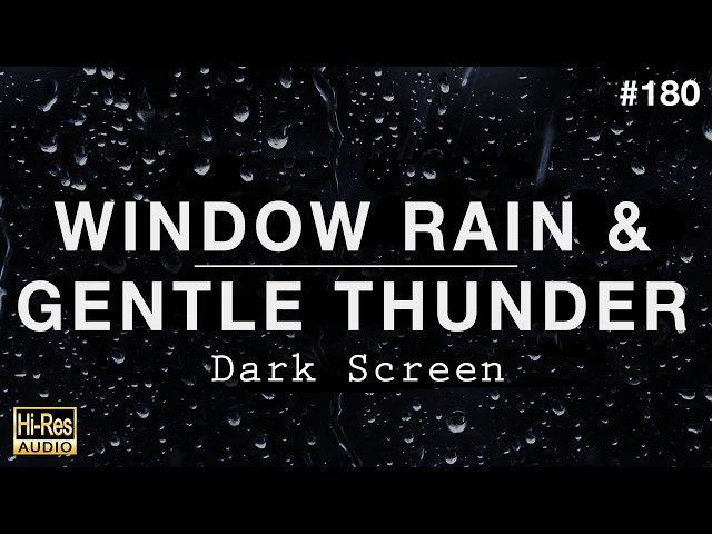 WINDOW RAIN and GENTLE THUNDER Sounds for Sleeping (BLACK SCREEN)