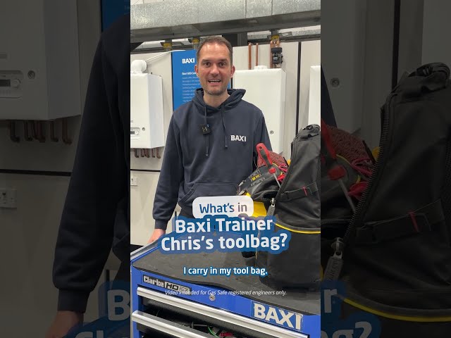 Baxi Trainer Chris shows you what he has in his toolbag