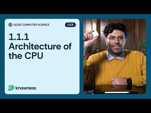 1.1.1 Architecture of the CPU | GCSE Computer Science (OCR)