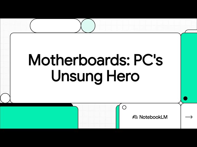 Lesson 2   Motherboards - PC's Unsung Hero