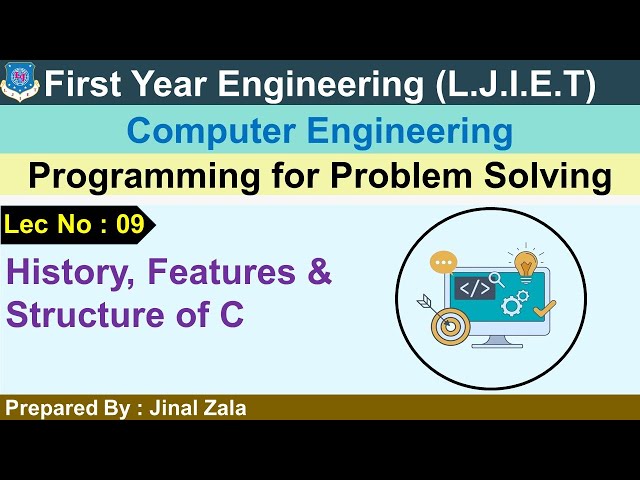 Lec-09_History,Features & Structure of C | Programming for Problem Solving | First year Engineering