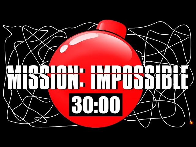 30 Minute Timer Bomb [MISSION IMPOSSIBLE] 💣