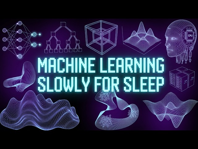 Literally Everything About Machine Learning Explained Slowly For Sleep