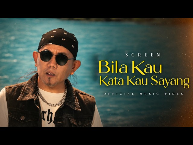 Screen - Bila Kau Kata Kau Sayang (Official Music Video)