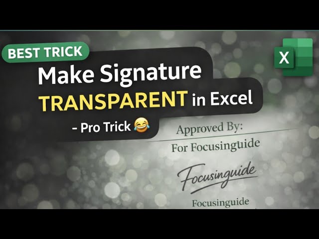 Make Signature Transparent in Excel in 10 Seconds