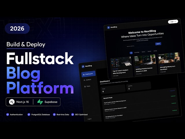 Build & Deploy a Fullstack Blog Platform | Next.js 16 & Supabase