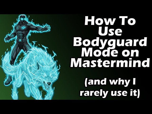 How to Use Bodyguard Mode on Mastermind (and why I rarely use it)