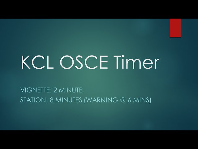 KCL OSCE Timer - 8 mins (Vign: 2m)