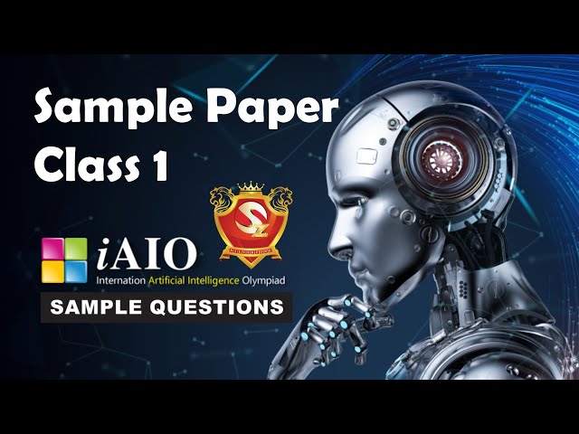 iAIO International Artificial Intelligence Olympiad SilverZone Class 1 Sample Paper 2026-27