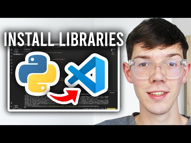 How To Install Python Libraries In Visual Studio Code - Step By Step